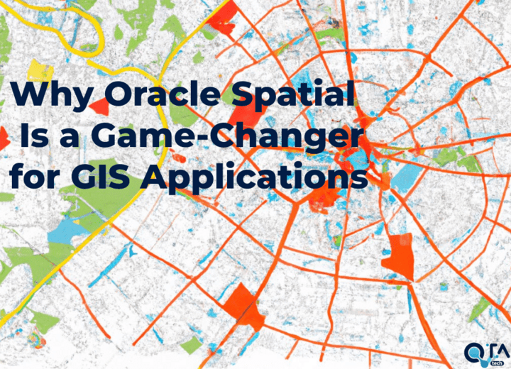 Pourquoi Oracle Spatial est un changement de jeu pour les applications GIS