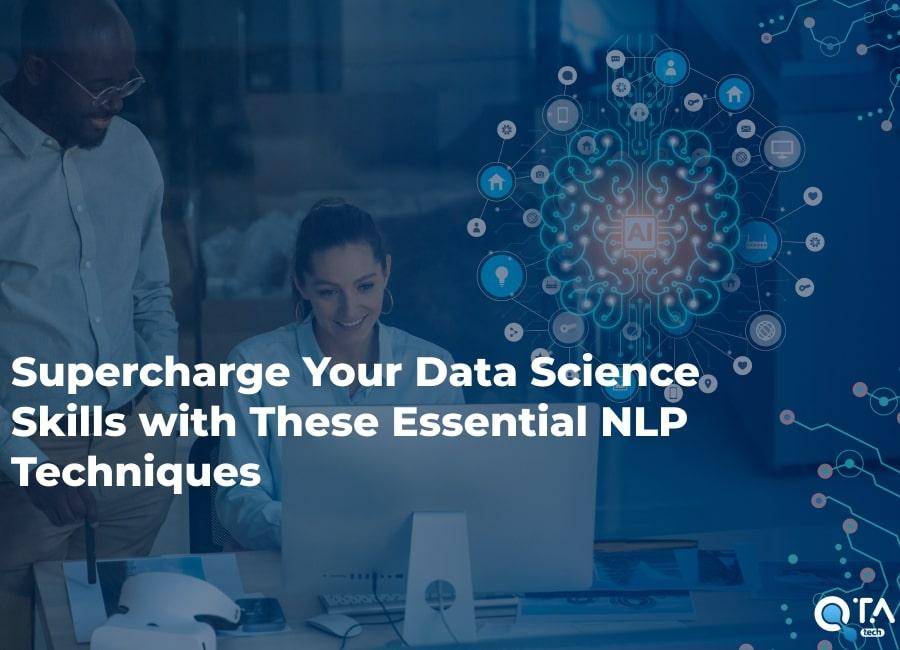 Supercharge Your Data Science Skills with These Essential NLP Techniques