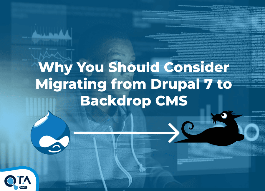 Why You Should Consider Migrating from Drupal 7 to Backdrop CMS