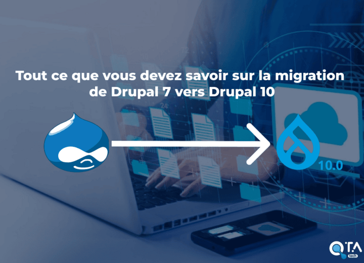 Tout ce que vous devez savoir sur la migration de Drupal 7 vers Drupal 10