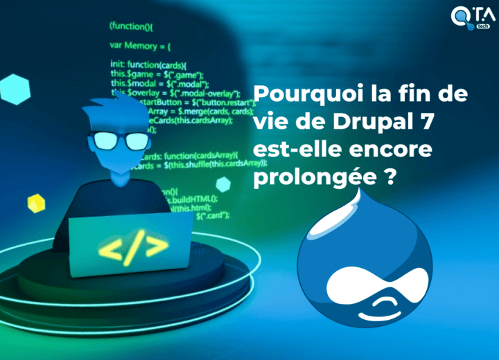 Pourquoi la fin de vie de Drupal 7 est-elle encore prolongée ?