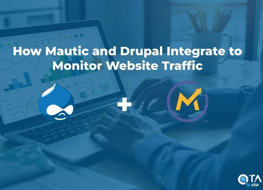 How Mautic and Drupal Integrate to Monitor Website Traffic
