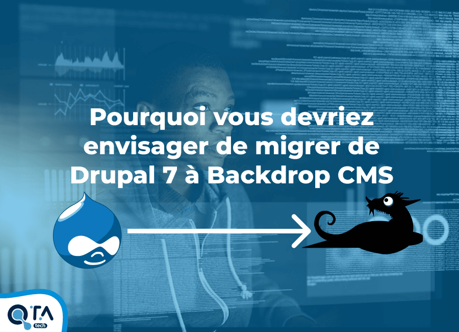 Pourquoi vous devriez envisager de migrer de Drupal 7 à Backdrop CMS