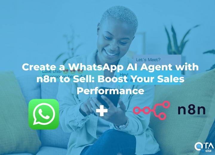 Create a WhatsApp AI Agent with n8n to Sell: Boost Your Sales Performance