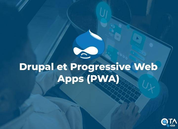 Drupal et Progressive Web Apps (PWA)