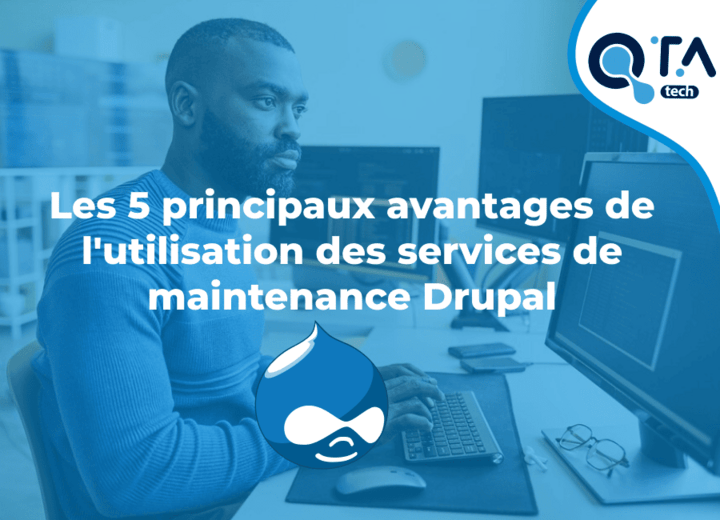 Les 5 principaux avantages de l'utilisation des services de maintenance Drupal