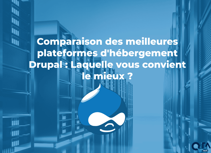 Comparaison des meilleures plateformes d'hébergement Drupal : Laquelle vous convient le mieux ?