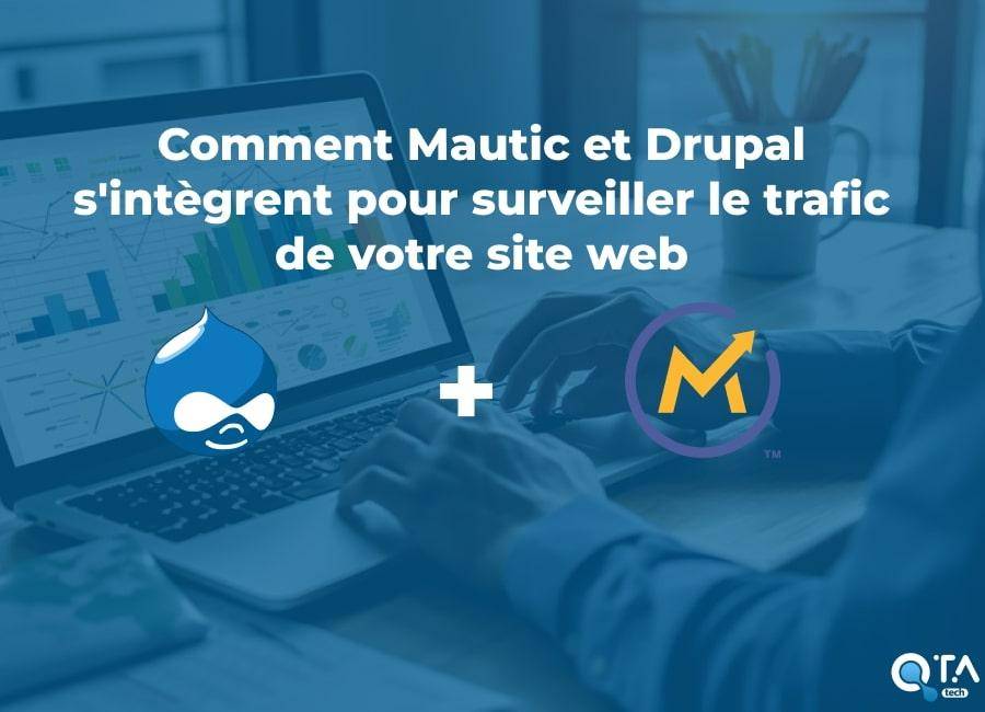 Comment Mautic et Drupal s'intègrent pour surveiller le trafic de votre site web