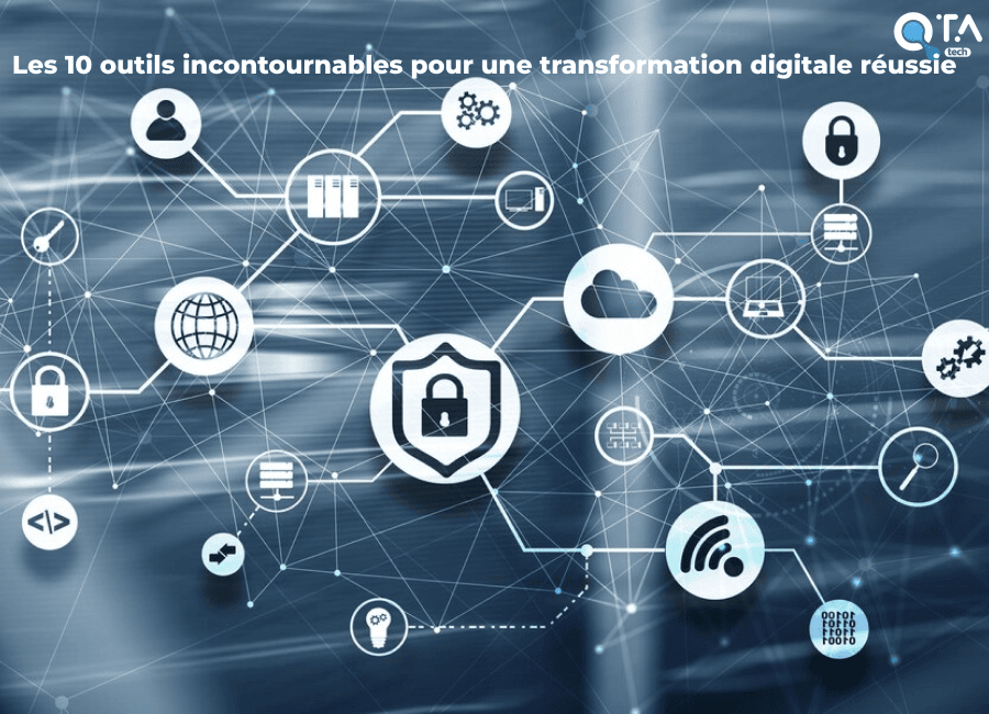 Les 10 outils incontournables pour une transformation digitale réussie