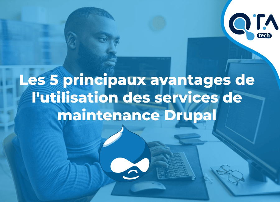 Les 5 principaux avantages de l'utilisation des services de maintenance Drupal