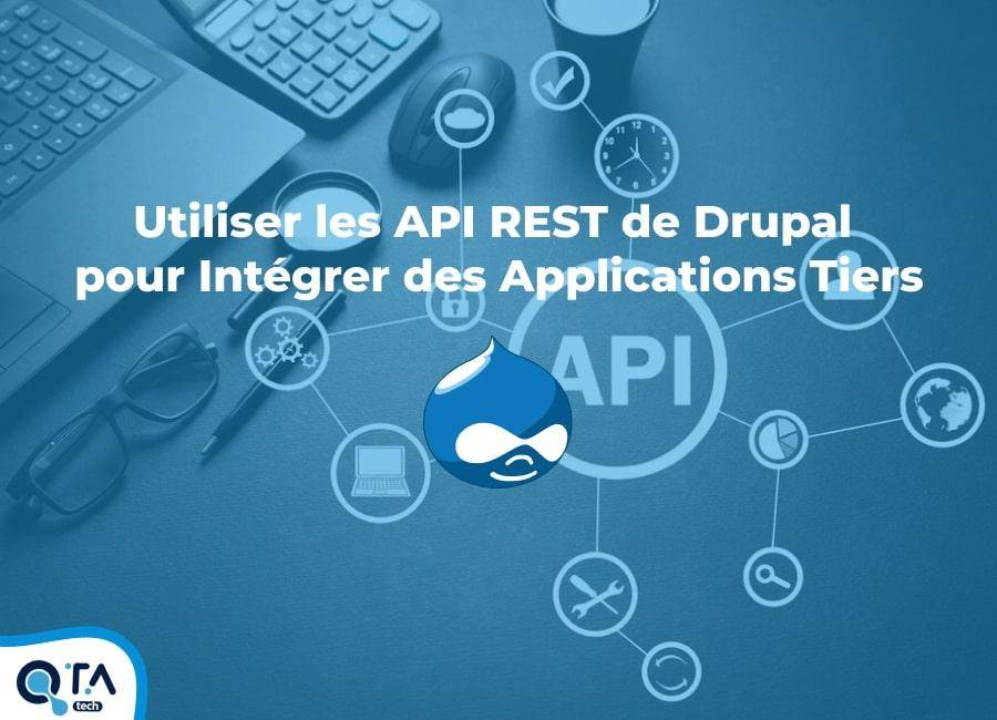 Utiliser les API REST de Drupal pour Intégrer des Applications Tiers