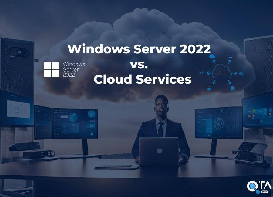 Windows Server 2022 vs. cloud services